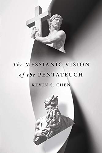 The Messianic Vision of the Pentateuch von IVP Academic