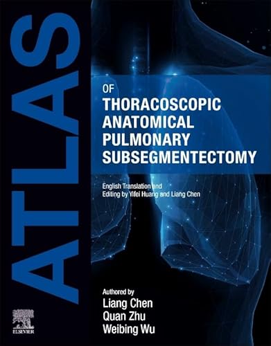 Atlas of Thoracoscopic Anatomical Pulmonary Subsegmentectomy von Elsevier