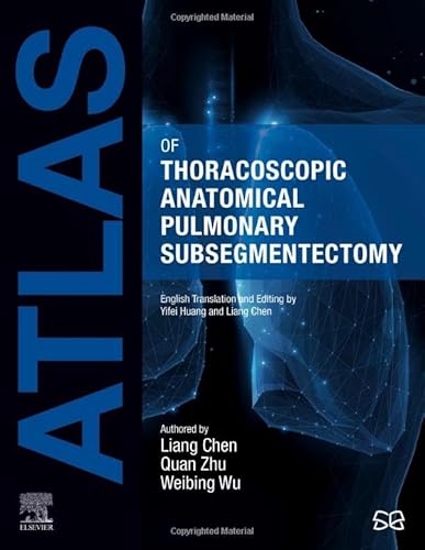 Atlas of Thoracoscopic Anatomical Pulmonary Subsegmentectomy von Elsevier