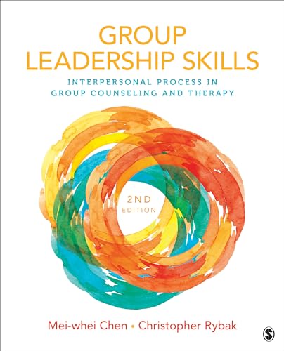 Group Leadership Skills: Interpersonal Process in Group Counseling and Therapy Group Leadership Skills: Interpersonal Process in Group Counseling and Therapy