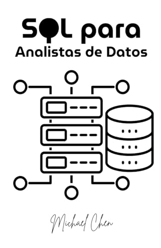 SQL para Analistas de Datos (Serie Dominio de Datos) von Fiel LLC