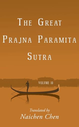 The Great Prajna Paramita Sutra, Volume 10 von Wheatmark