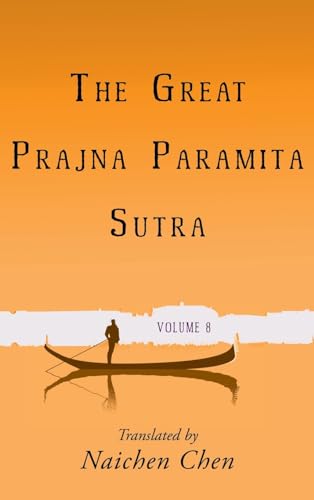 The Great Prajna Paramita Sutra, Volume 8 von Wheatmark