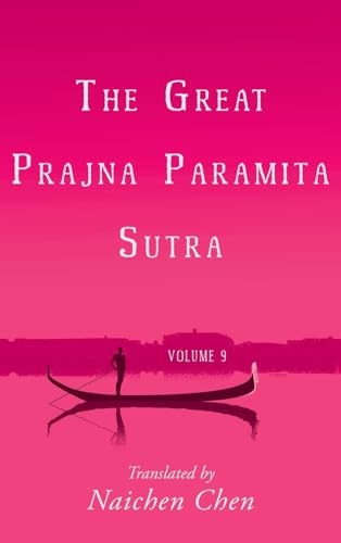 The Great Prajna Paramita Sutra, Volume 9