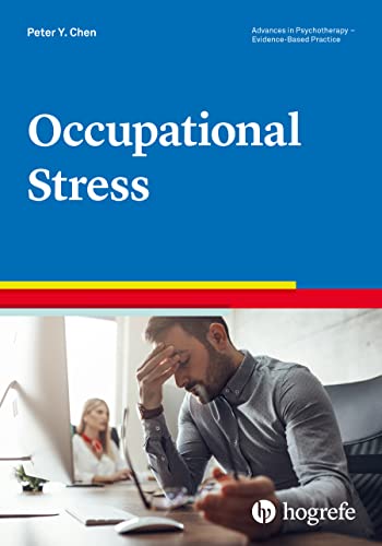 Occupational Stress (Advances in Psychotherapy - Evidence-Based Practice, Band 51) von HOGREFE (VORM. VERLAG HANS HUBER )