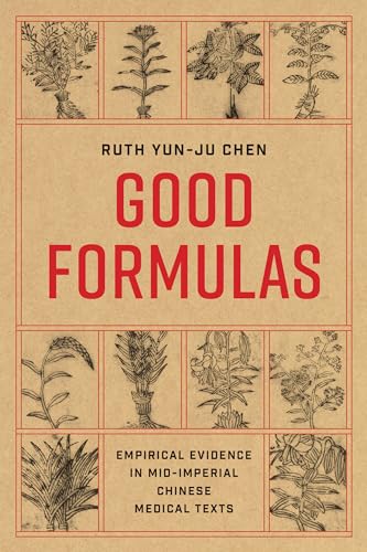 Good Formulas: Empirical Evidence in Mid-imperial Chinese Medical Texts