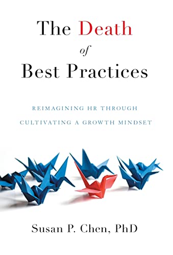 The Death of Best Practices: Reimagining HR through Cultivating a Growth Mindset
