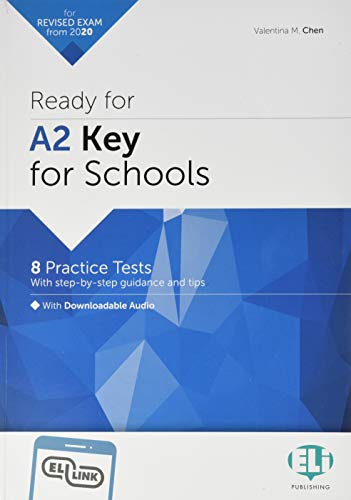 Ready for Cambridge English for Schools: Ready for A2 Key for Schools Practice T (Certificazioni) von Eli