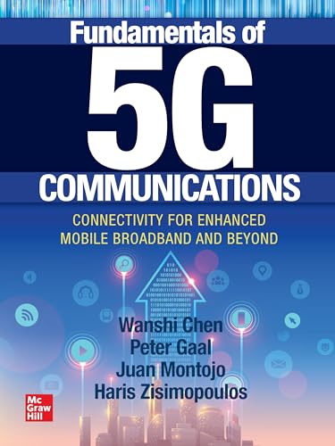 Fundamentals of 5G Communications: Connectivity for Enhanced Mobile Broadband and Beyond von McGraw-Hill Education