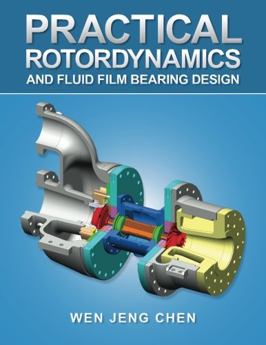 Practical Rotordynamics and Fluid Film Bearing Design von Trafford Publishing
