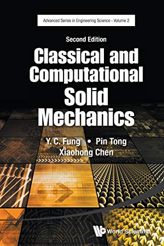 Classical and Computational Solid Mechanics: Second Edition (Advanced Series in Engineering Science, Band 2)