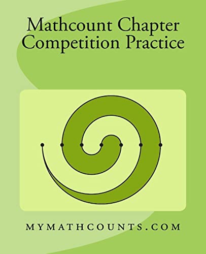 Mathcounts Chapter Competition Practice (Mathcounts Competition Practice Tests, Band 2) von Createspace Independent Publishing Platform