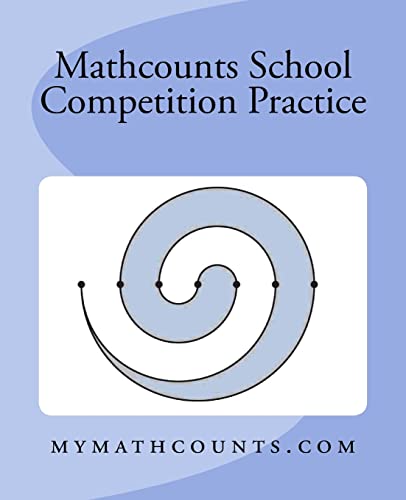 Mathcounts School Competition Practice (Mathcounts Competition Practice Tests, Band 1)