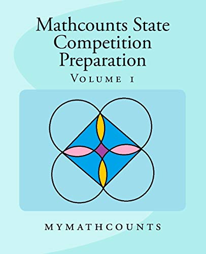 Mathcounts State Competition Preparation Volume 1 (Mathcounts State Competition Preparation 5 Volumes, Band 1) von Createspace Independent Publishing Platform