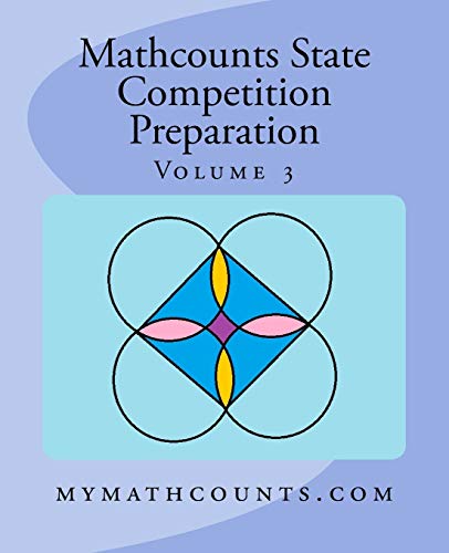 Mathcounts State Competition Preparation Volume 3 (Mathcounts State Competition Preparation 5 Volumes, Band 3)