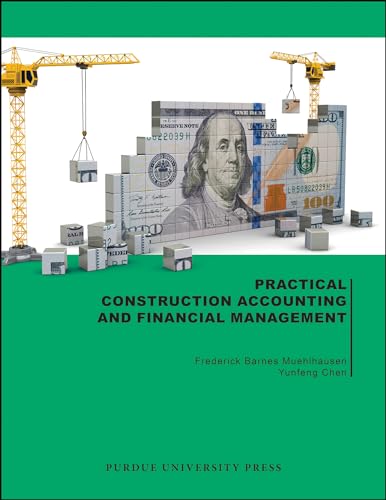 Practical Construction Accounting and Financial Management (Purdue Handbooks in Building Construction) von Purdue University Press