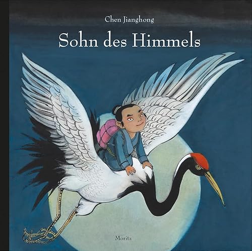 Sohn des Himmels von Moritz Verlag-GmbH