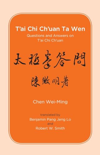 T'ai Chi Ch'uan Ta Wen: Questions and Answers on T'ai Chi Ch'uan