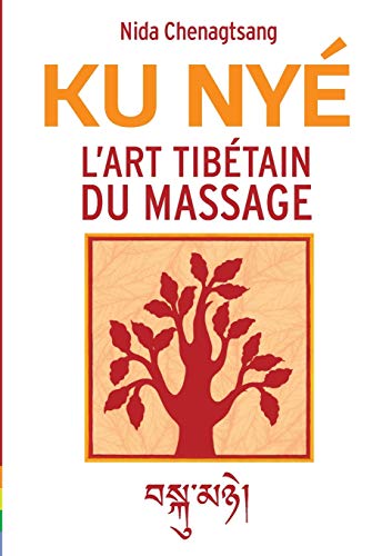 L'art tibétain du massage: Ku Nye von Books on Demand
