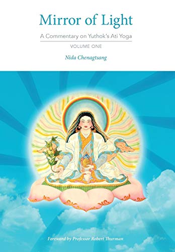 Mirror of Light: A Commentary on Yuthok's Ati Yoga, Volume One von Sky Press