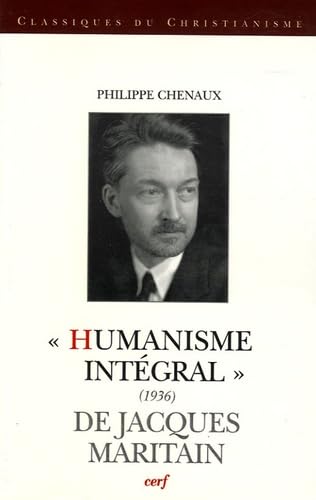 HUMANISME INTEGRAL (1936) DE JACQUES MARITAIN