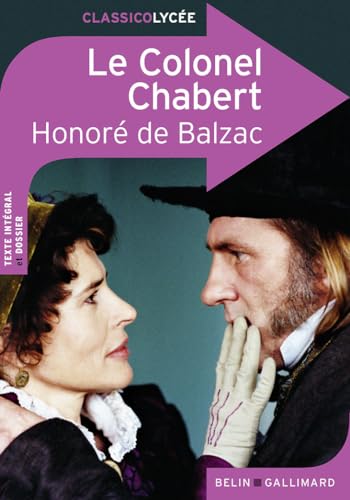 Classico - Le Colonel Chabert de Balzac (ed. Lycée): Édition Lycée von BELIN EDUCATION