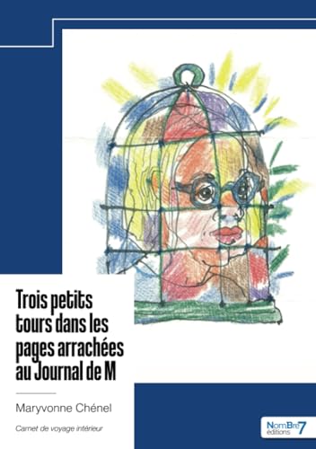 Trois petits tours dans les pages arrachées au Journal de M von Nombre7