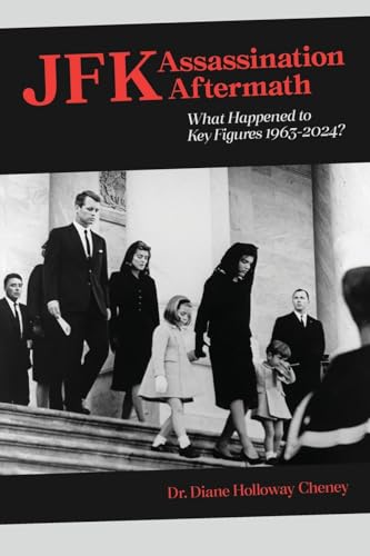 JFK Assassination Aftermath: What Happened to Key Figures 1963-2024? von Gatekeeper Press