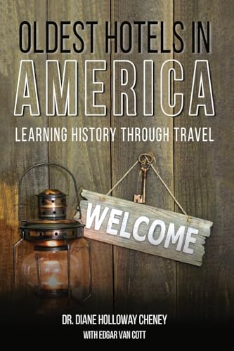 Oldest Hotels in America: Learning History Through Travel von Gatekeeper Press