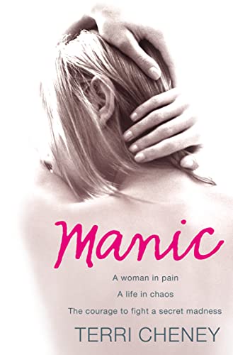 MANIC: A woman in pain. A life in chaos. The courage to fight a secret madness. von HARPER ELEMENT