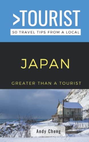Greater Than a Tourist—Japan: 50 Travel Tips from a Local