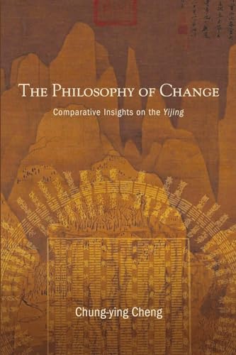 The Philosophy of Change: Comparative Insights on the Yijing von SUNY Press