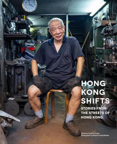 Hong Kong Shifts: Stories from the Streets of Hong Kong von Blacksmith Books