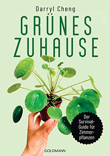 Grünes Zuhause: Der Survial-Guide für Zimmerpflanzen von Goldmann TB