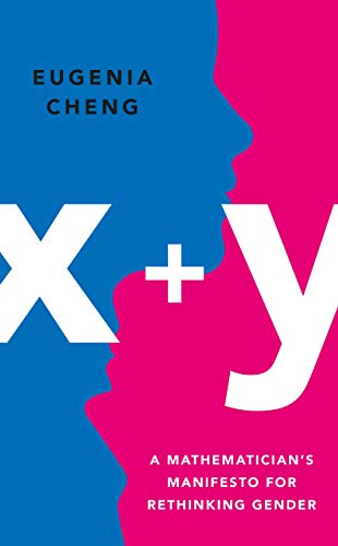 x+y: A Mathematician's Manifesto for Rethinking Gender von Profile Books