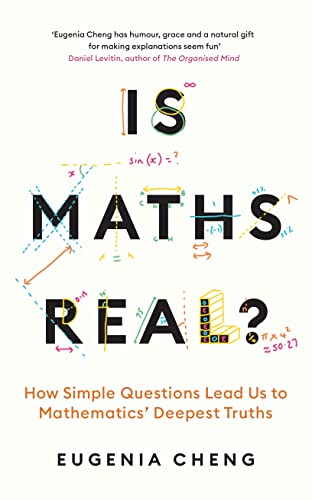 Is Maths Real?: How Simple Questions Lead Us to Mathematics’ Deepest Truths von Profile Books