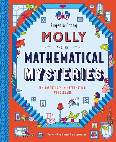Molly and the Mathematical Mysteries: Ten Interactive Adventures in Mathematical Wonderland von Big Picture Press