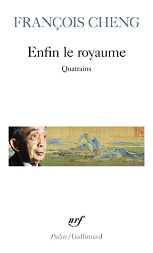 Enfin le royaume: quatrains