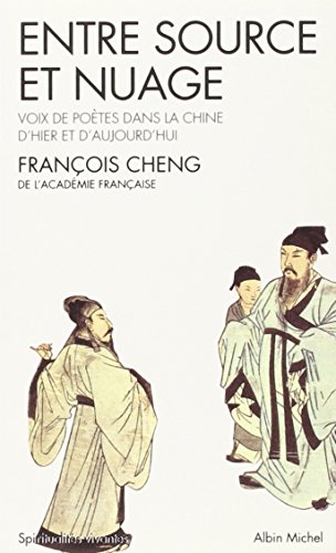 Entre source et nuage : La poésie chinoise réinventée: Voix de poètes dans la chine d'hier et d'aujourd'hui (Collections Spiritualites) von ALBIN MICHEL