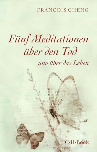 Fünf Meditationen über den Tod: und über das Leben (Beck Paperback) von C.H.Beck