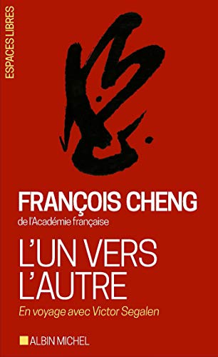 L'Un vers l'autre: En voyage avec Victor Segalen L'Un vers l'autre: En voyage avec Victor Segalen von ALBIN MICHEL