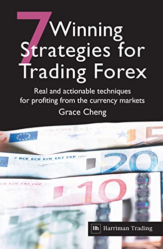 7 Winning Strategies For Trading Forex: Real and actionable techniques for profiting from the currency markets von Harriman House