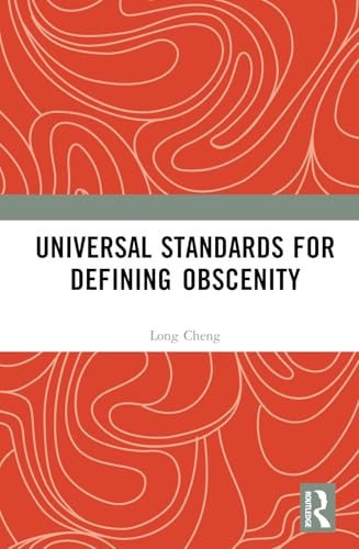 Universal Standards for Defining Obscenity von Routledge