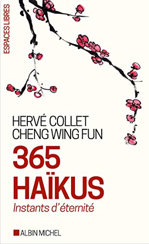 365 haïkus (Espaces Libres - Sagesses): Instants d'éternité