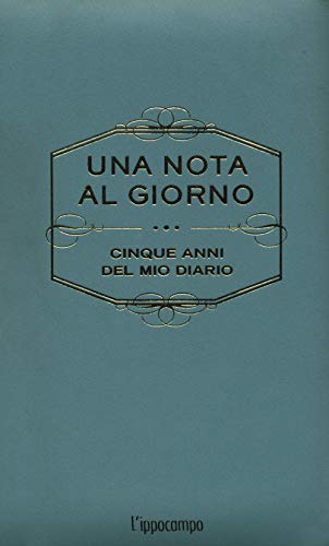 Una nota al giorno. Cinque anni del mio diario (Life Style) von L'Ippocampo