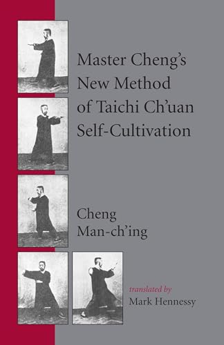 Master Cheng's New Method of Taichi Ch'uan Self-Cultivation von Blue Snake Books