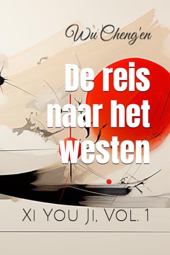 De reis naar het westen: Xi You Ji, Vol. 1