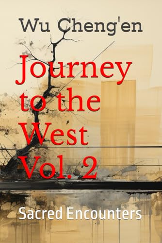 Journey to the West, Vol. 2: Sacred Encounters von Independently published