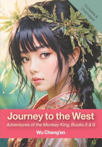 Journey to the West: Adventures of the Monkey King, Books 5 & 6 von Waking Lion Press