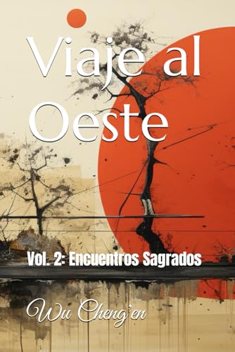 Viaje al Oeste: Vol. 2: Encuentros Sagrados von Independently published